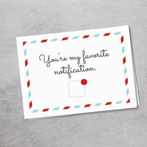 You're my favorite notification - greeting card